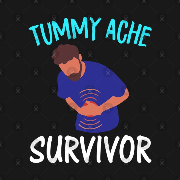 Tummy Ache Survivor by Charaf Eddine