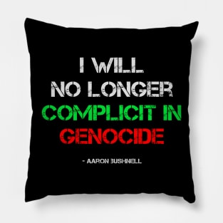 aaron bushnell quote Pillow