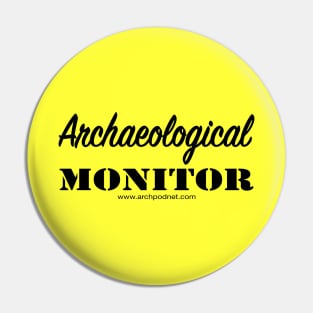 Archaeological Monitor Pin