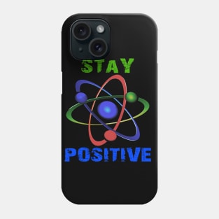 Stay Positive Phone Case