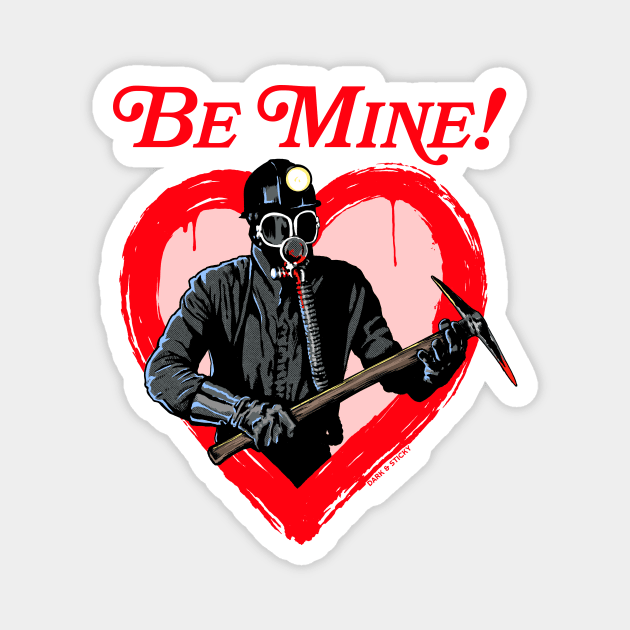 My Bloody Valentine Movie- Be Mine! Valentine's Day Magnet by Dark & Sticky