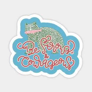 Be Strong And Courageous - Bear Sticker Magnet