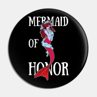Mermaid Of Honor Pin