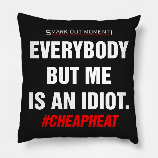 Everybody But Me Is An Idiot - Cheap Heat Pillow by Smark Out Moment