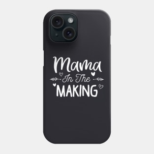 Mama In The Making Family Happy Funny Mama Phone Case