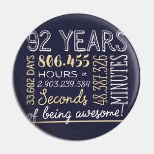 92nd Birthday Gifts - 92 Years of being Awesome in Hours & Seconds Pin