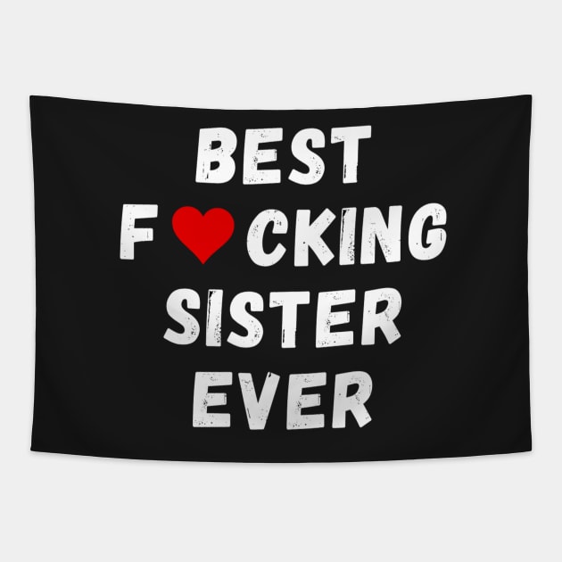 Best fucking sister ever Tapestry by Perryfranken