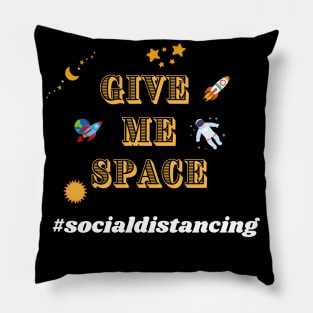 Give me space Pillow