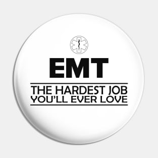 Emergency Medical Technician - EMT The hardest job you'll ever love Pin