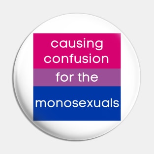 Causing Confusion for the Monosexuals Bi version Pin