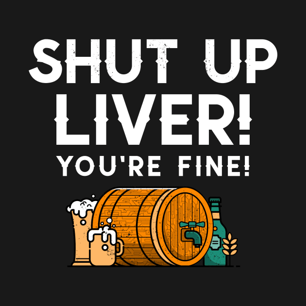 Shut up liver you’re fine! by Popstarbowser