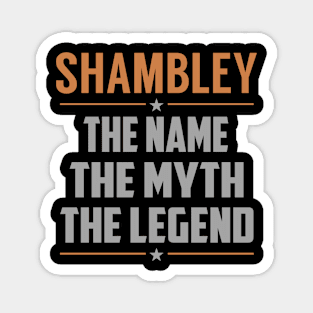 SHAMBLEY The Name The Myth The Legend Magnet