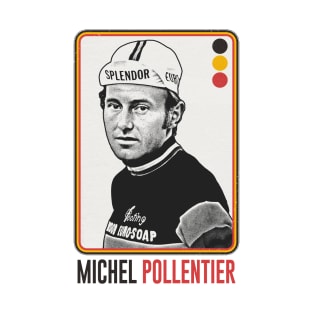 Michel Pollentier ---- Retro Style Original Design T-Shirt