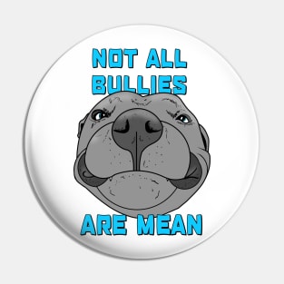 Not all bullies are mean Pin