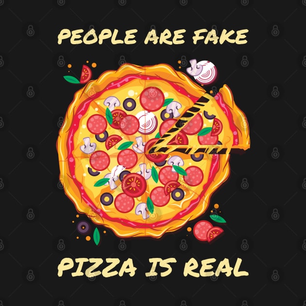 Peolpe Are Fake Pizaa is Real by OffTheDome