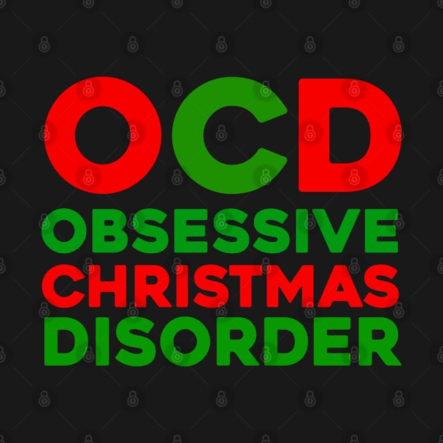 Obsessive Christmas Disorder I Love Christmas Shopping Xmas Presents Santa Claus Red Green Holiday Season by anijnas