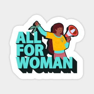 All For Woman - Abortion Rights Magnet