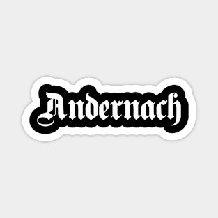 Andernach written with gothic font Magnet