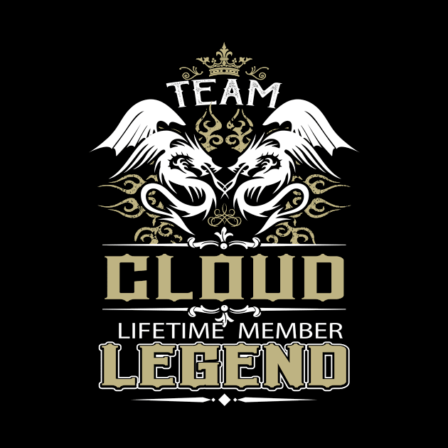 Cloud Name T Shirt -  Team Cloud Lifetime Member Legend Name Gift Item Tee by yalytkinyq