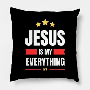 Jesus Is My Everything | Christian Saying Pillow