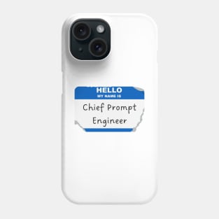 Chief Prompt Engineer Phone Case