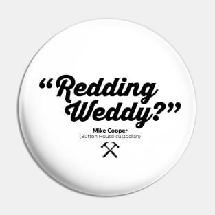 Redding Weddy? - Mike Cooper - BBC Ghosts Pin