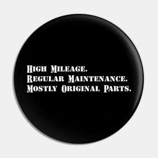 High Mileage - White Text Pin