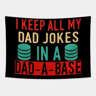 I Keep All My Dad Jokes In A Dad A Base Vintage Father Papa Tapestry