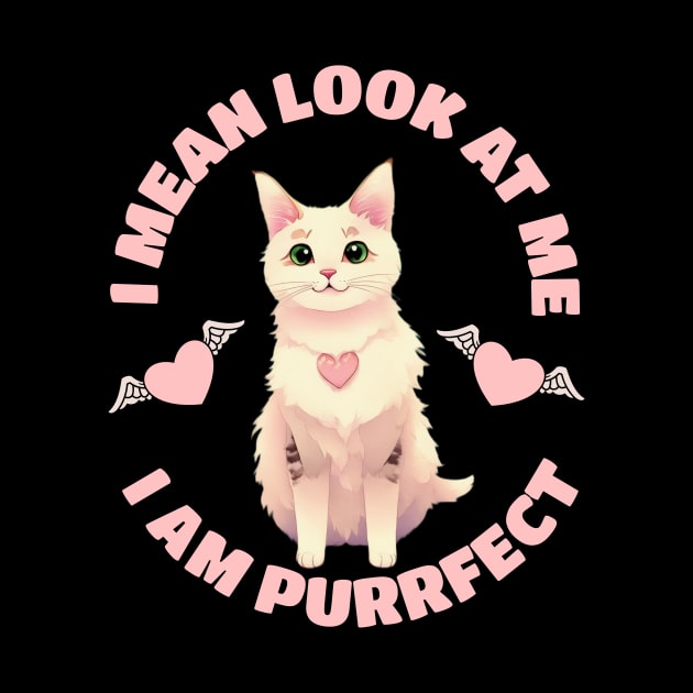 I mean look at me I am a purrfect cat | Funny Cats by JJ Art Space