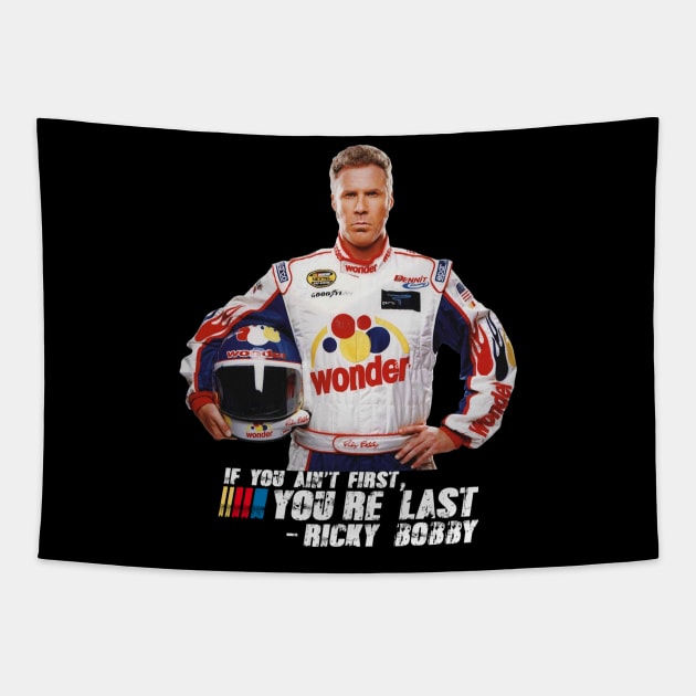 Ricky Bobby // If You Ain't First You're Last Tapestry by Liar Manifesto