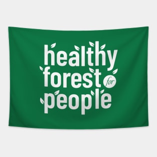 healthy forest for healty people Tapestry