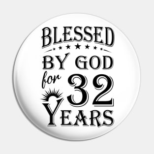 Blessed By God For 32 Years Pin