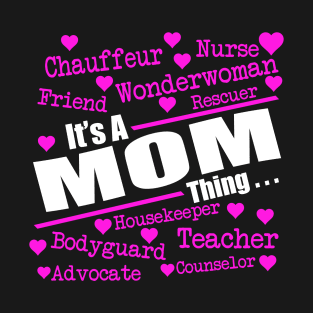 it's MoM thing T-Shirt