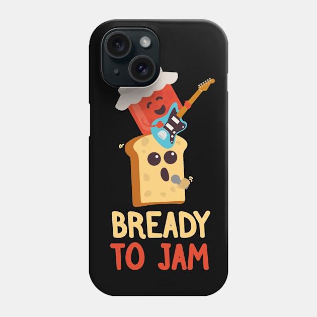 Bready to Jam | Food Puns | Gift Ideas Phone Case by Fluffy-Vectors