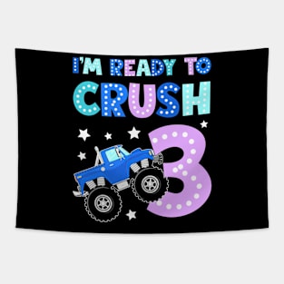 I'm Ready To Crush 3 Monster Truck Funny B-day Gift For Boys Kids Tapestry