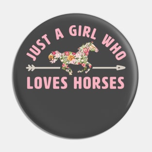 Just a Girl Who Loves Horses Pin