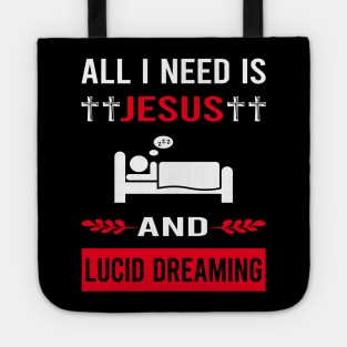 I Need Jesus And Lucid Dream Dreaming Tote
