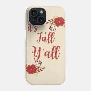 Its Fall Y'all Phone Case