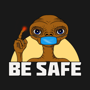 Be Safe T-Shirt