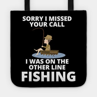 Sorry I missed your call I was on the other line fishing Tote