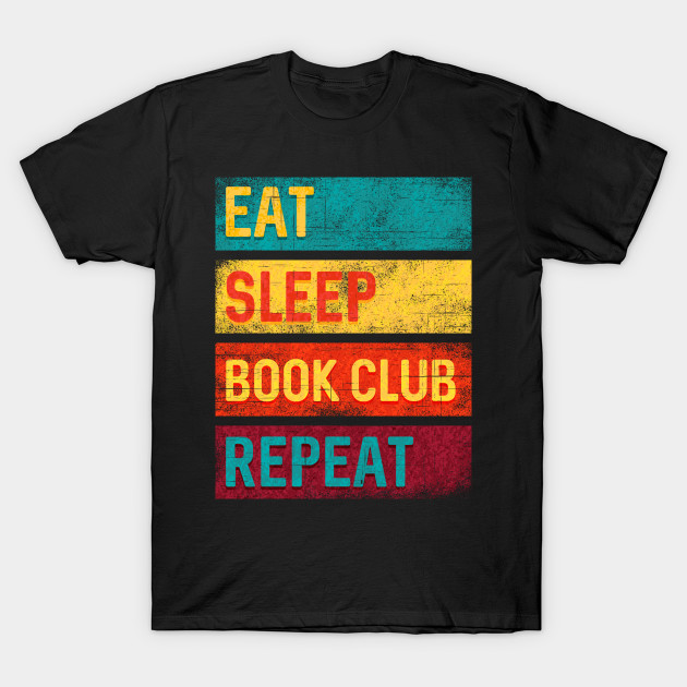 Book Club Gift Ideas Book Club T Shirt Teepublic