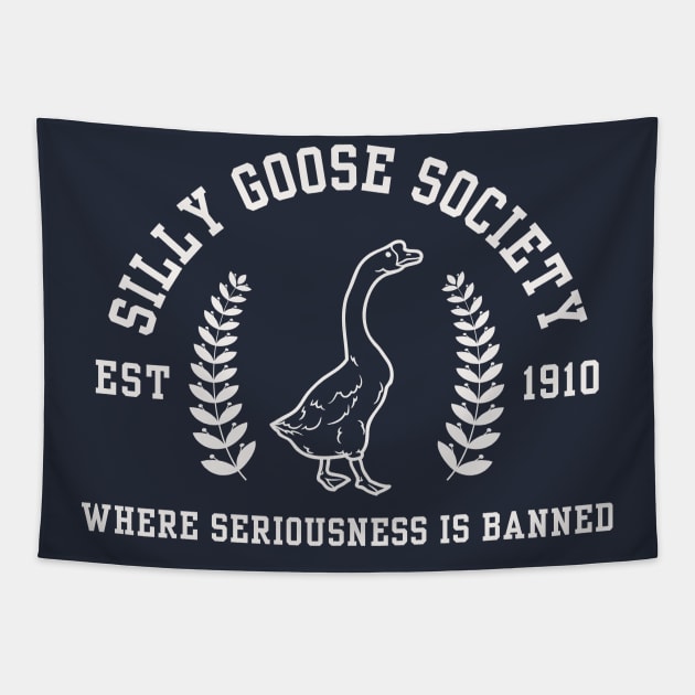 Silly Goose Society - Where Seriousness is Banned Tapestry by Unified by Design