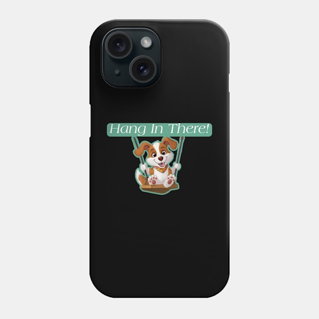 Hang in there! Phone Case by r.abdulazis