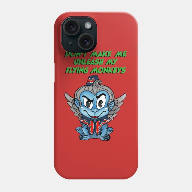 Don’t Make Me Unleash My Flying Monkeys Phone Case by ART by RAP