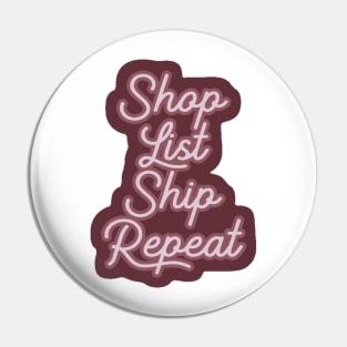 Shop List Ship Repeat Reseller Pin