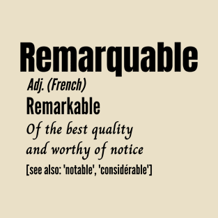 French Remarkable Person Remarquable English Definition T-Shirt