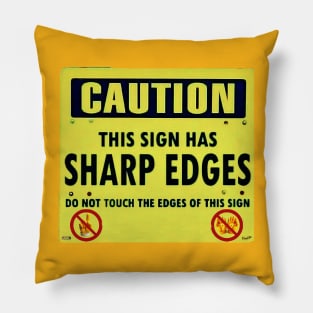 Caution This Sign Has Sharp Edges Do Not Touch Pillow