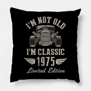 I'm Classic Car 47th Birthday Gift 47 Years Old Born In 1975 Pillow