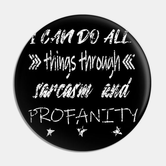 I Can Do All Things Through Sarcasm and Profanity Pin by Hot Mess Mama Studio