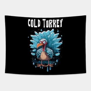 Cold Turkey Funny Pun Gift Funny Joke Gift Funny Pun Tapestry